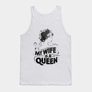 MY WIFE IS A QUEEN Tank Top